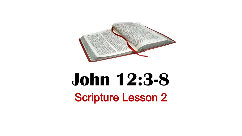 john 12 3 8 scripture lesson 2 scripture lesson 2