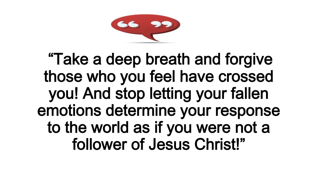 take a deep breath and forgive take a deep breath