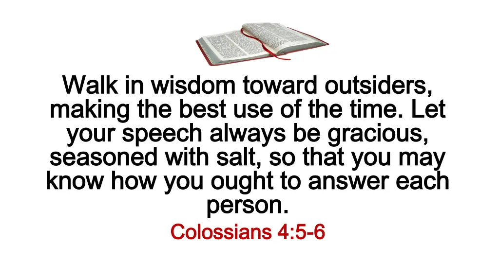 walk in wisdom toward outsiders walk in wisdom