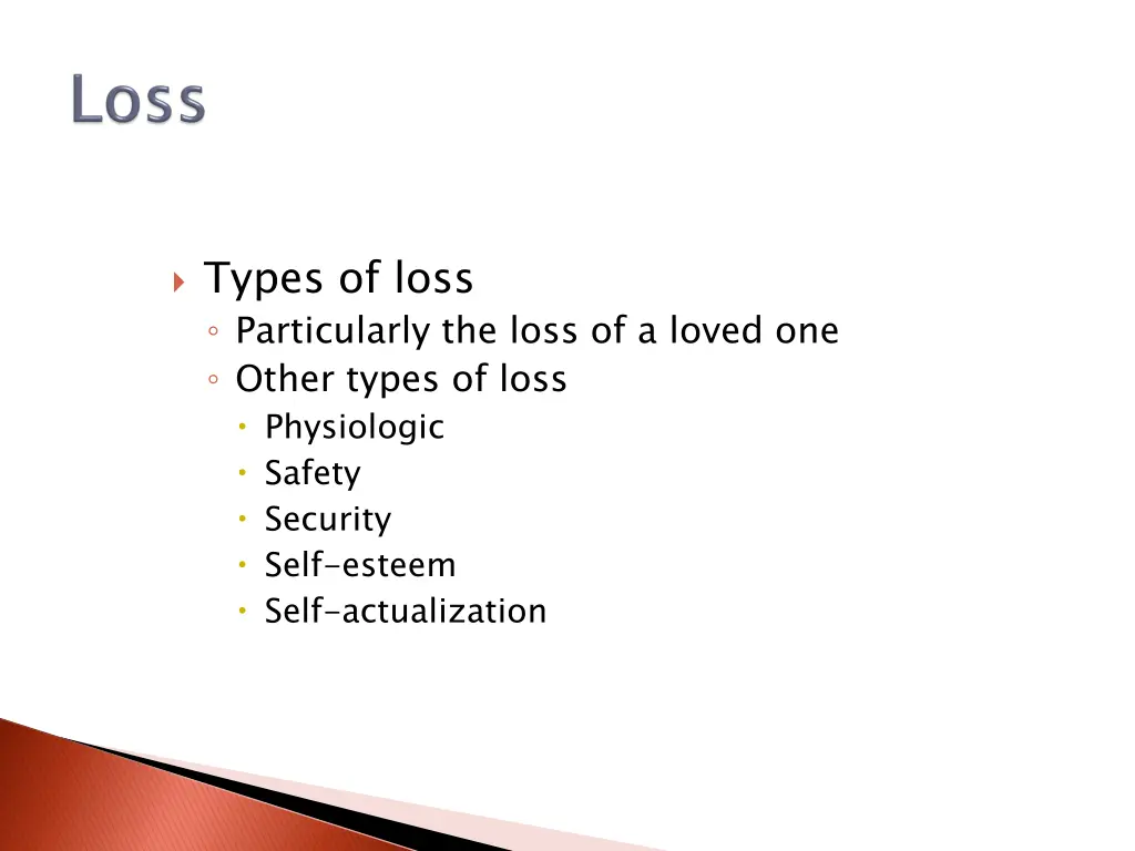 types of loss particularly the loss of a loved