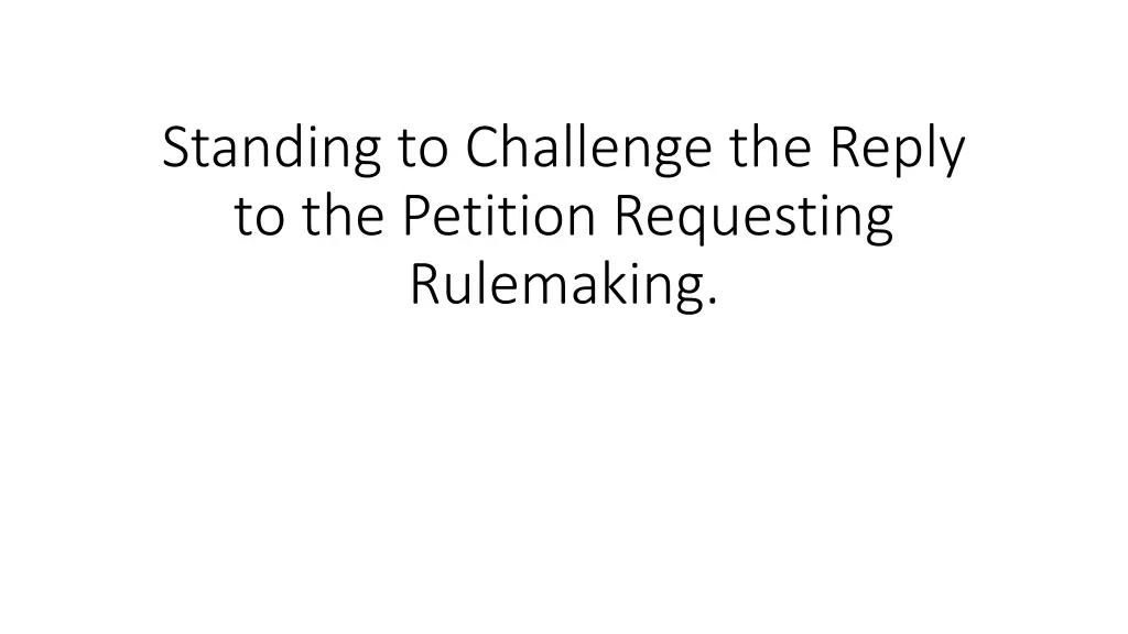 standing to challenge the reply to the petition