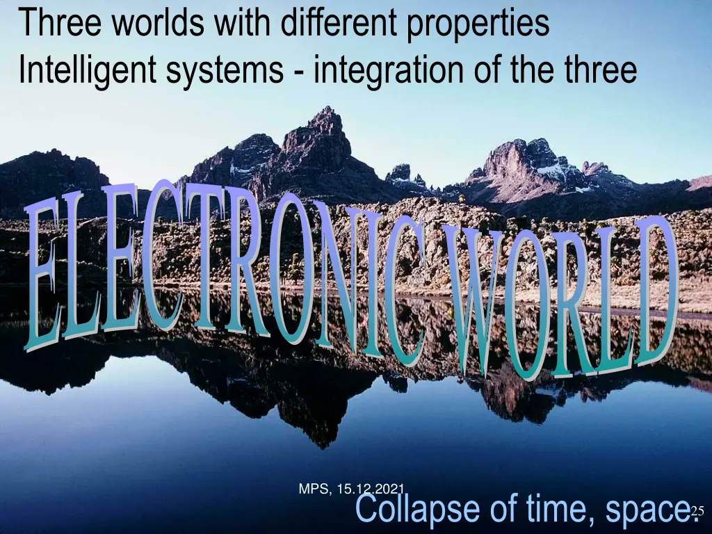 three worlds with different properties