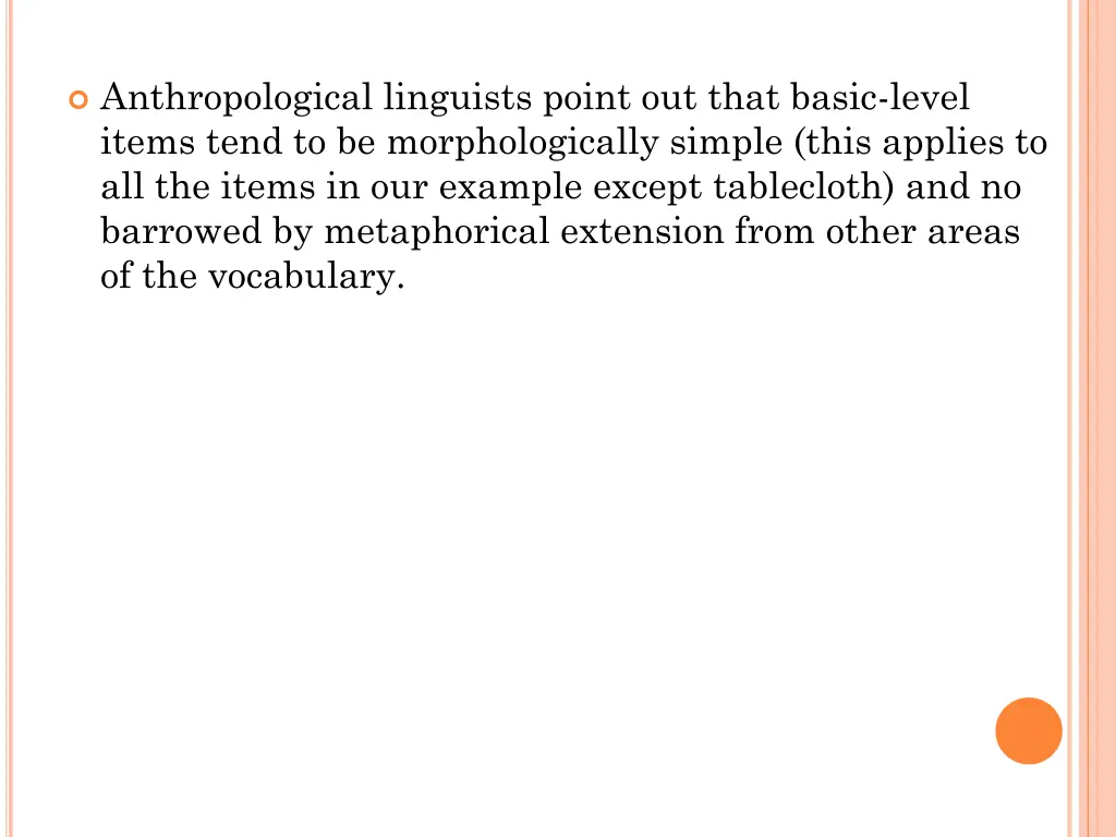 anthropological linguists point out that basic