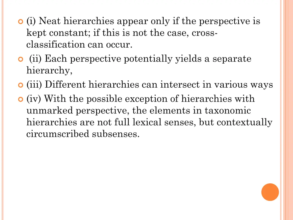 i neat hierarchies appear only if the perspective