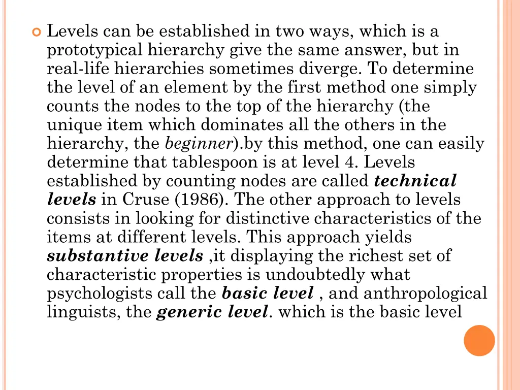 levels can be established in two ways which