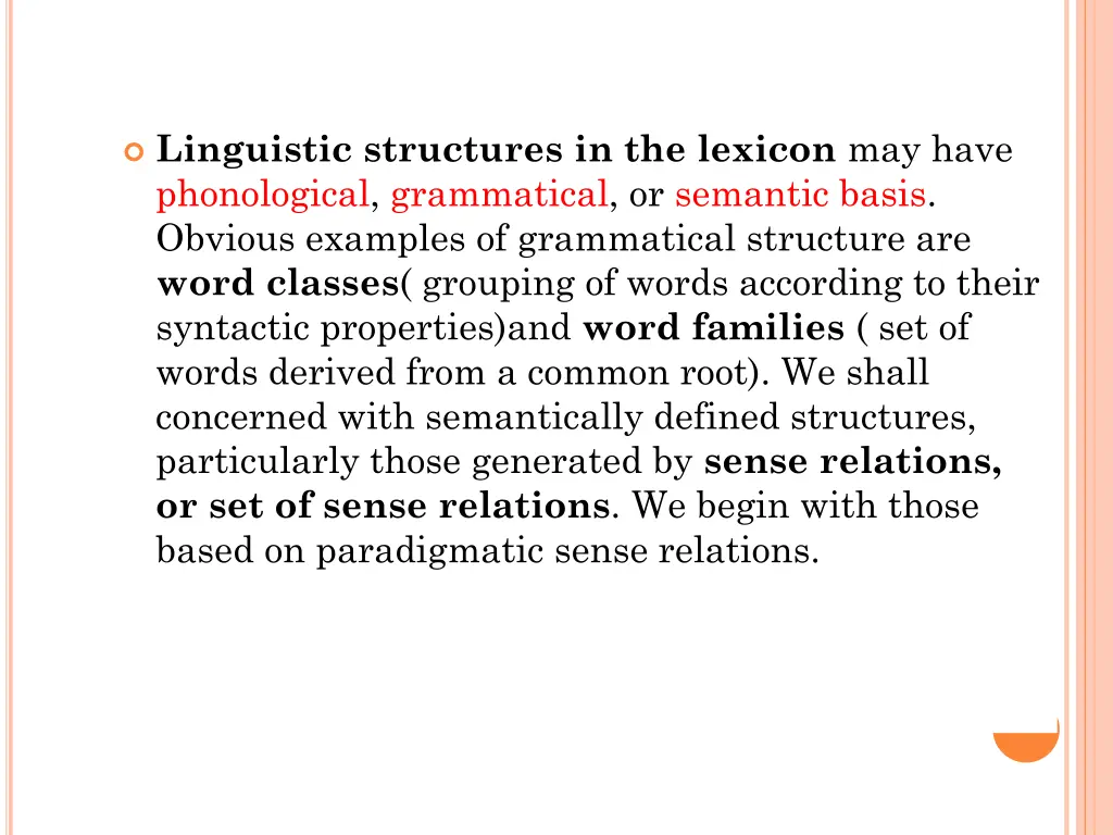 linguistic structures in the lexicon may have