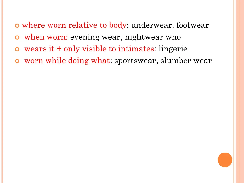 where worn relative to body underwear footwear