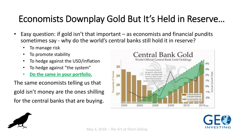 economists downplay gold but it s held in reserve