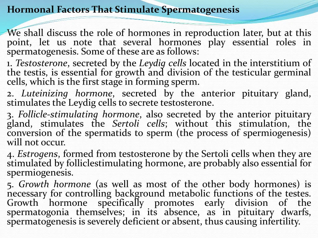 hormonal factorsthat stimulate spermatogenesis