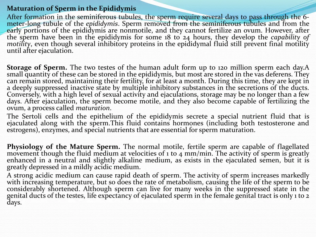 maturation of sperm in the epididymis after