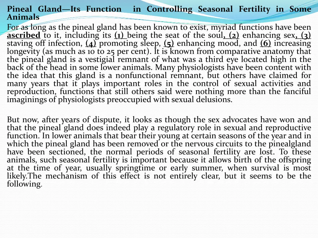 pineal gland its function animals for as long