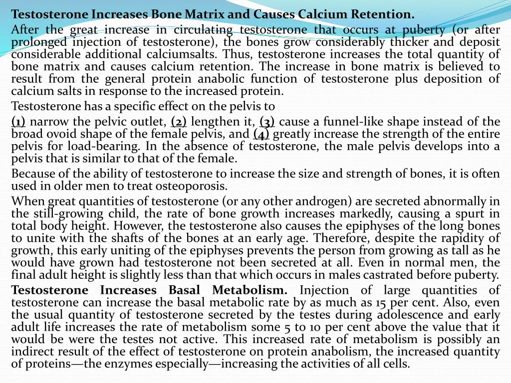 testosterone increases bone matrix and causes