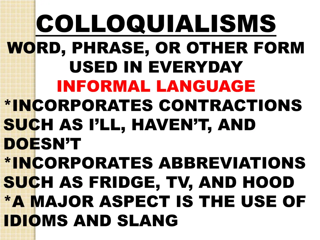 colloquialisms word phrase or other form used