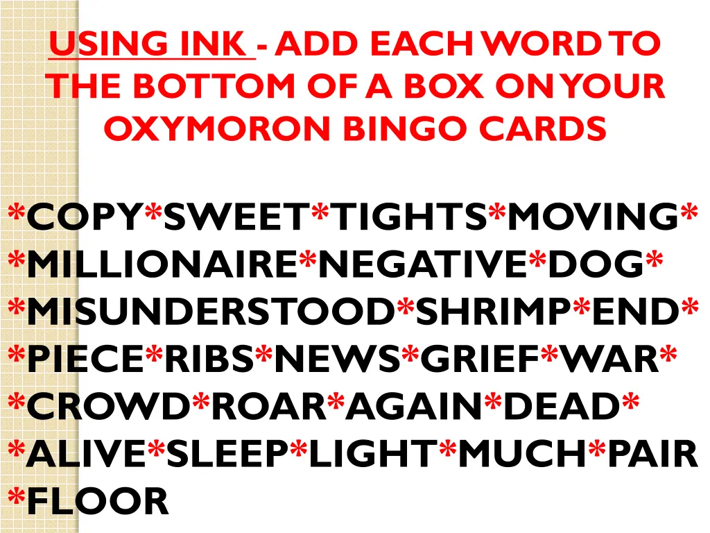 using ink add each word to the bottom