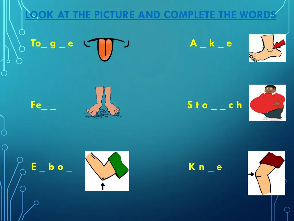 look at the picture and complete the words