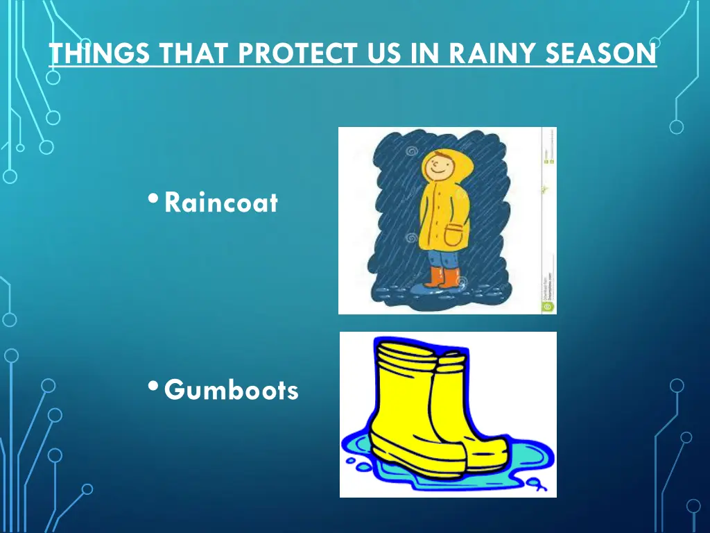 things that protect us in rainy season