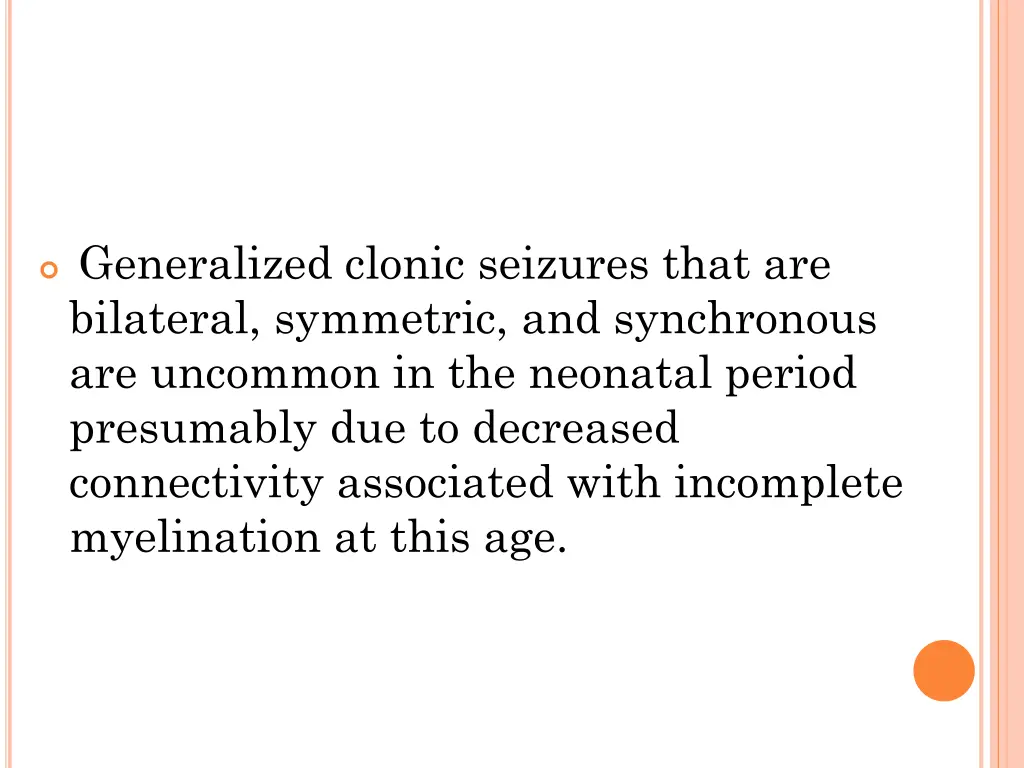 generalized clonic seizures that are bilateral