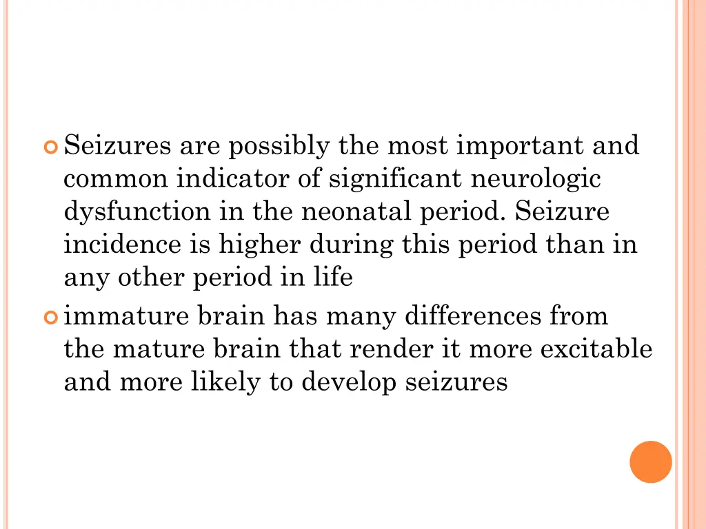 seizures are possibly the most important