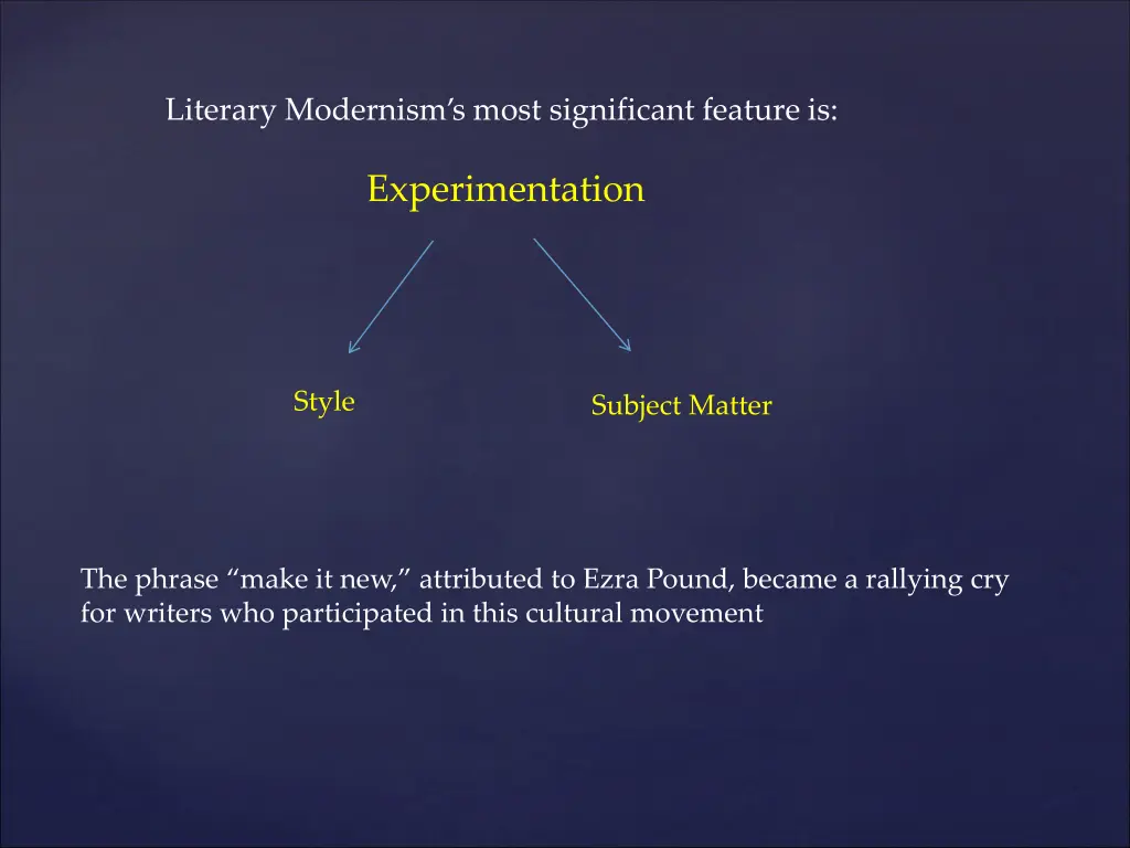 literary modernism s most significant feature is