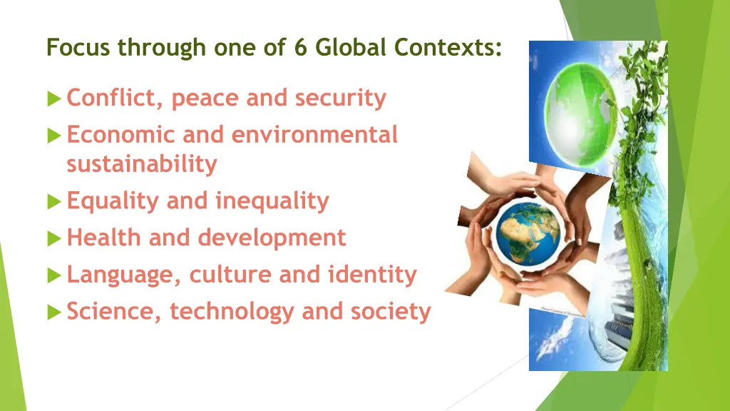 focus through one of 6 global contexts