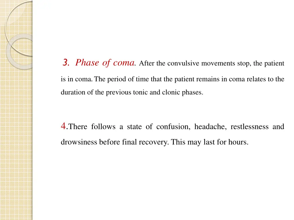 3 phase of coma after the convulsive movements