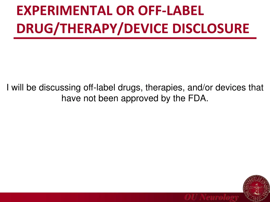 experimental or off label drug therapy device