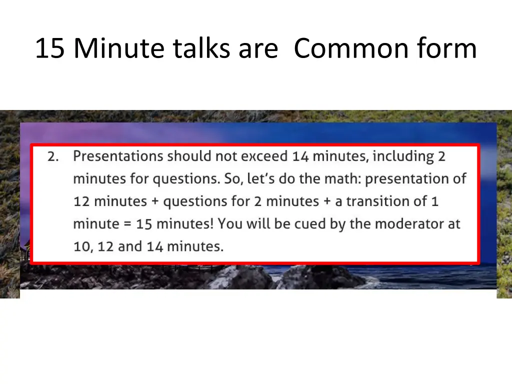 15 minute talks are common form