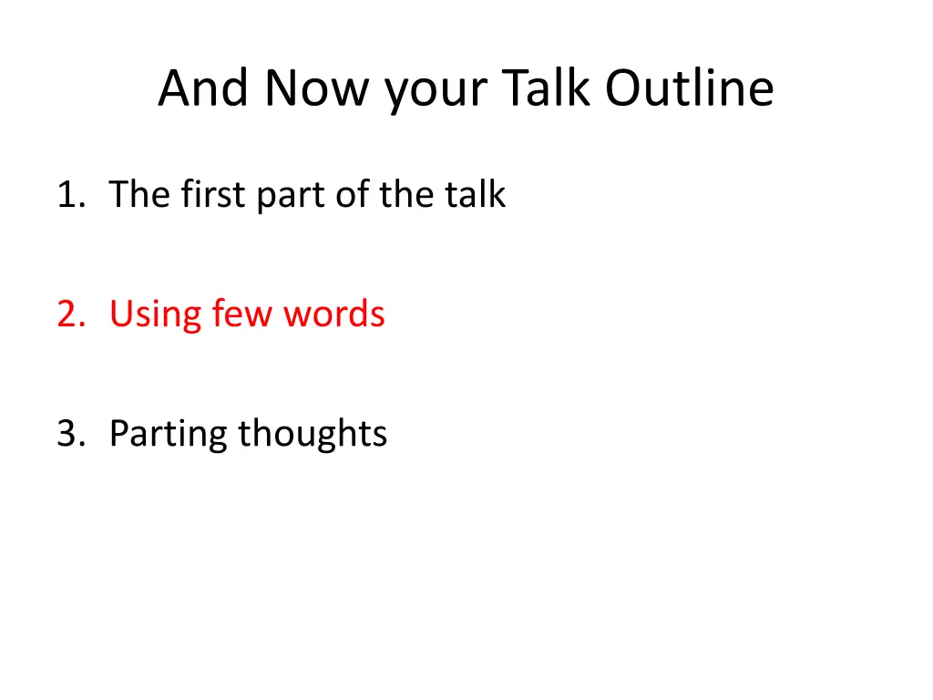 and now your talk outline 1