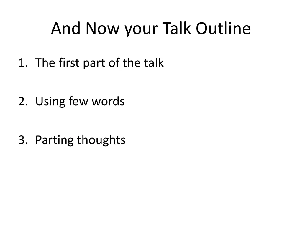 and now your talk outline