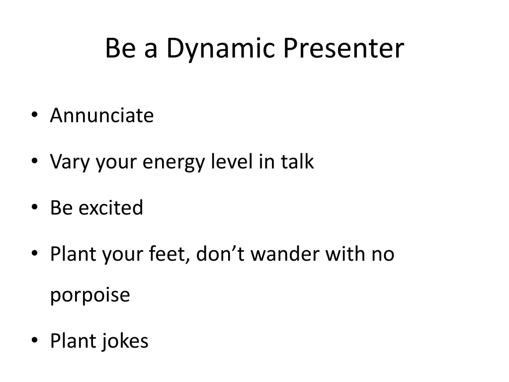 be a dynamic presenter