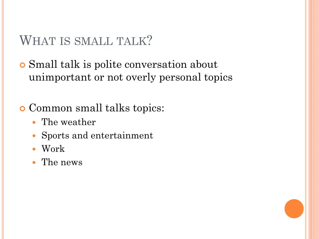 w hat is small talk 6