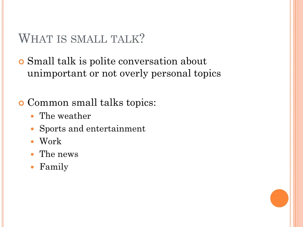 w hat is small talk 7