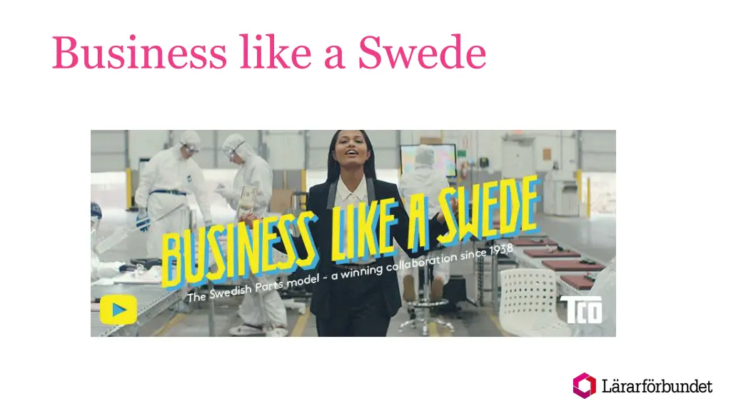 business like a swede