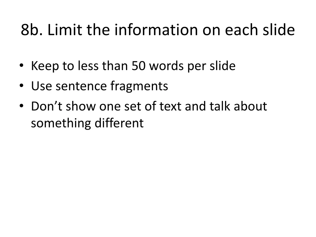 8b limit the information on each slide