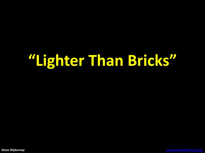 lighter than bricks