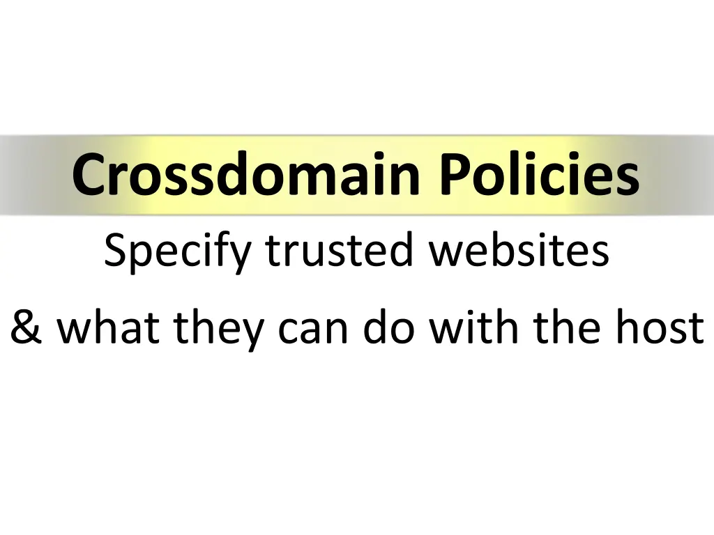 crossdomain policies specify trusted websites