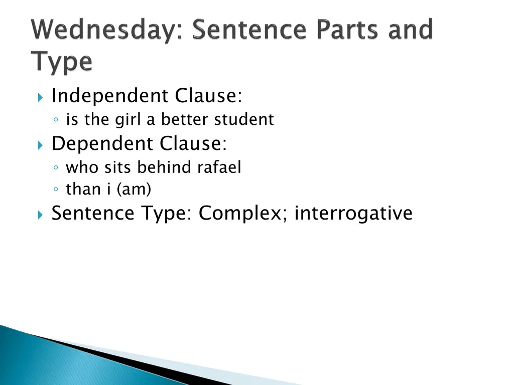 independent clause is the girl a better student