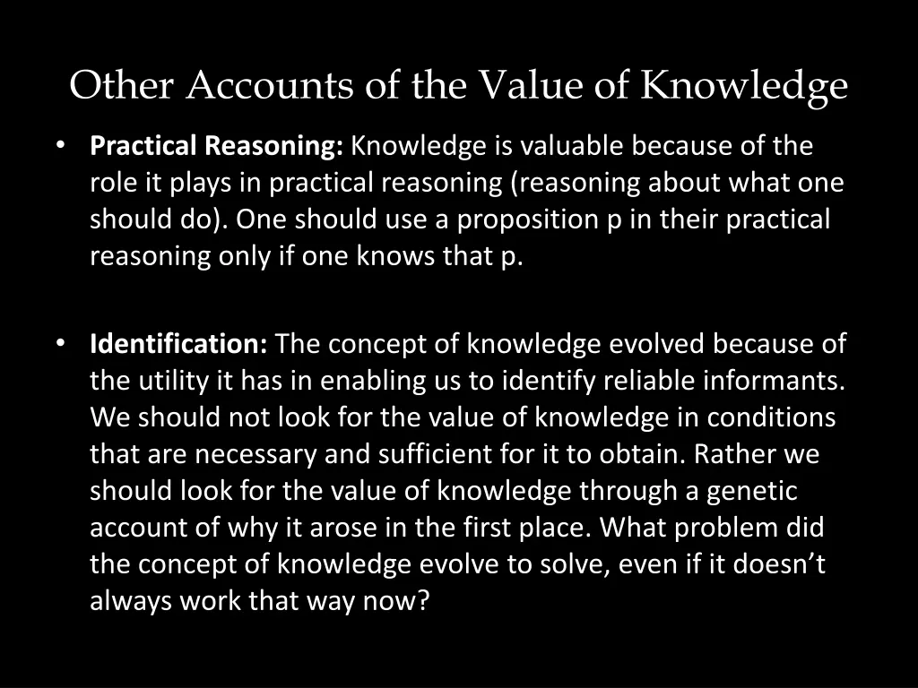 other accounts of the value of knowledge