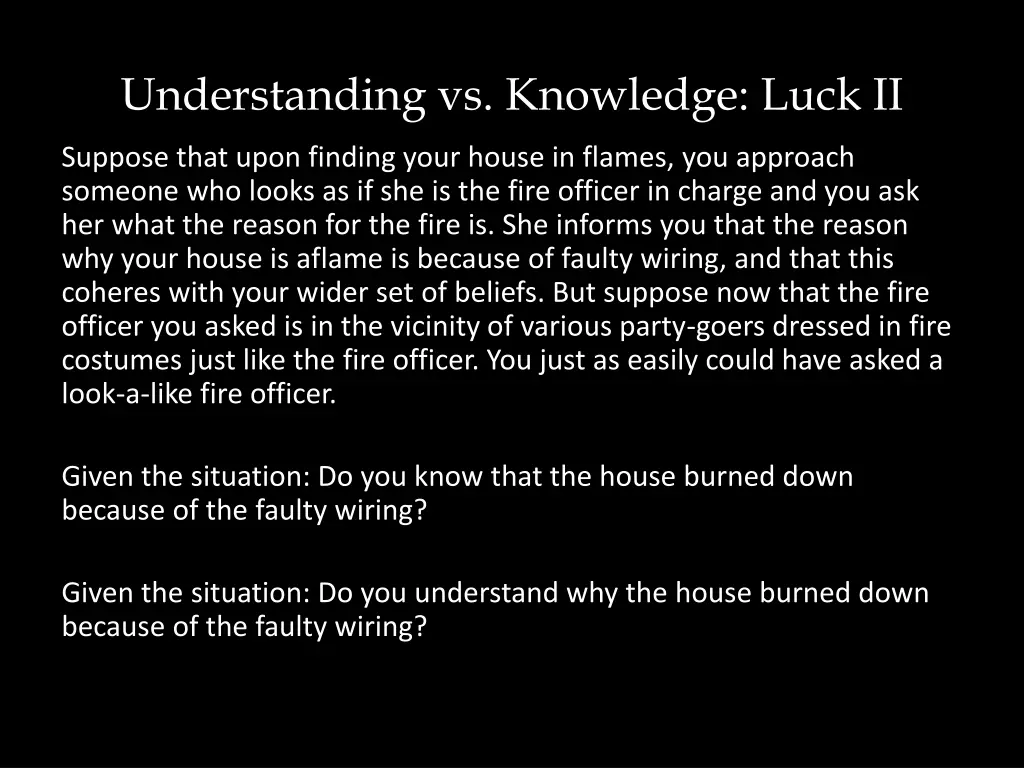 understanding vs knowledge luck ii