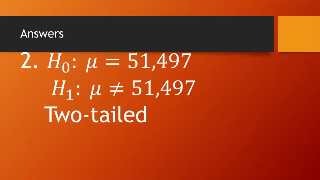 answers 2 0 51 497 1 51 497 two tailed