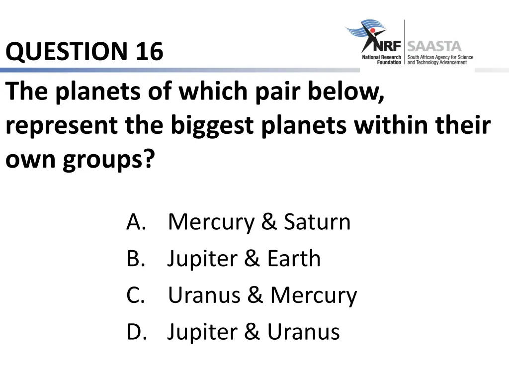 question 16 the planets of which pair below