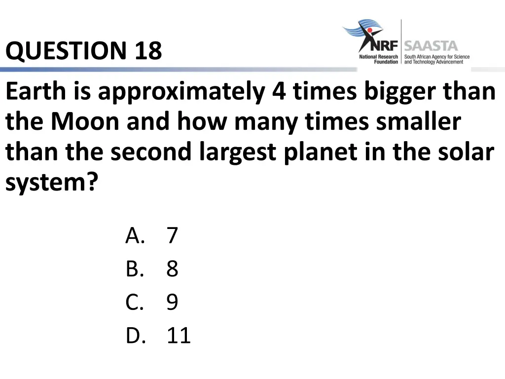 question 18 earth is approximately 4 times bigger