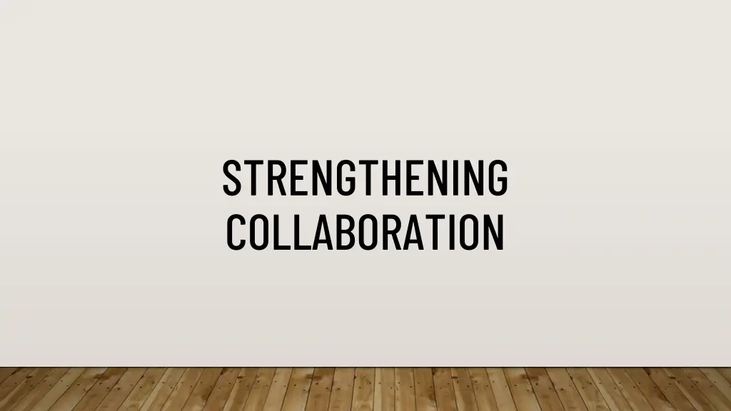 strengthening collaboration