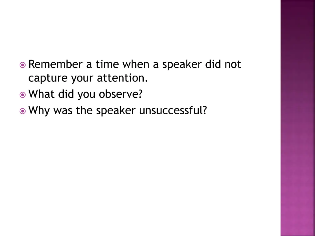 remember a time when a speaker did not capture