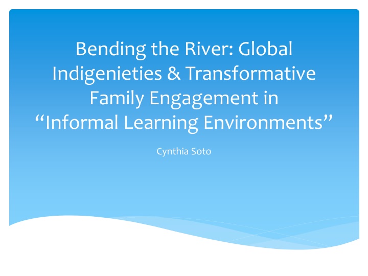 bending the river global indigenieties