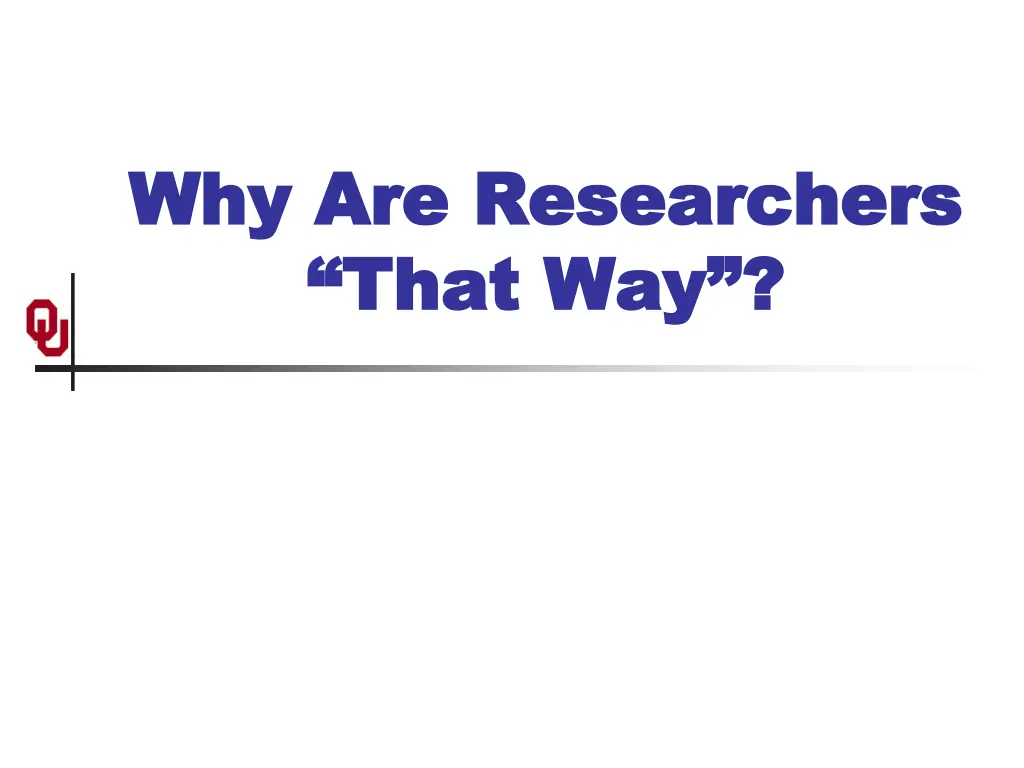 why are researchers why are researchers that