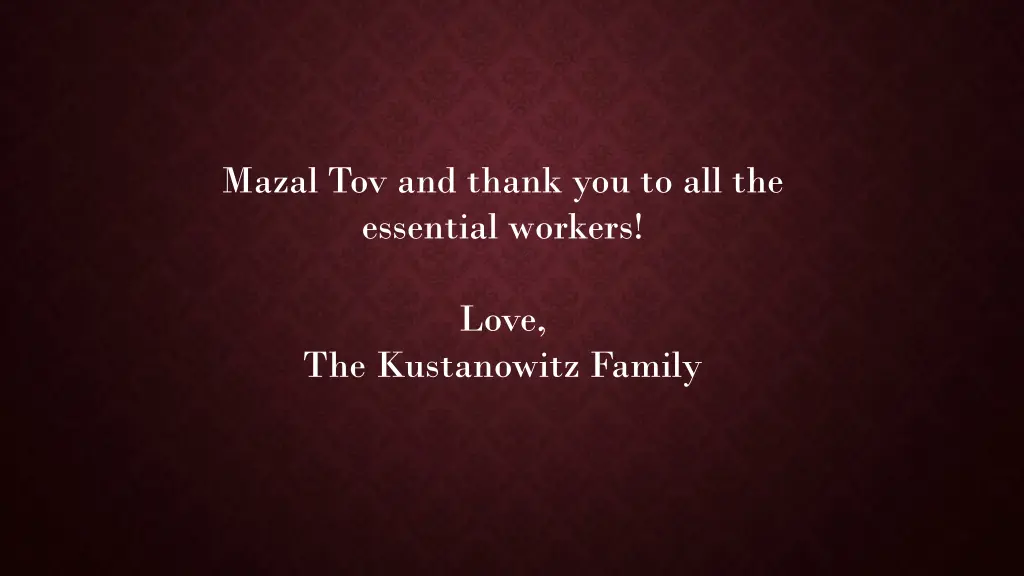 mazal tov and thank you to all the essential 1