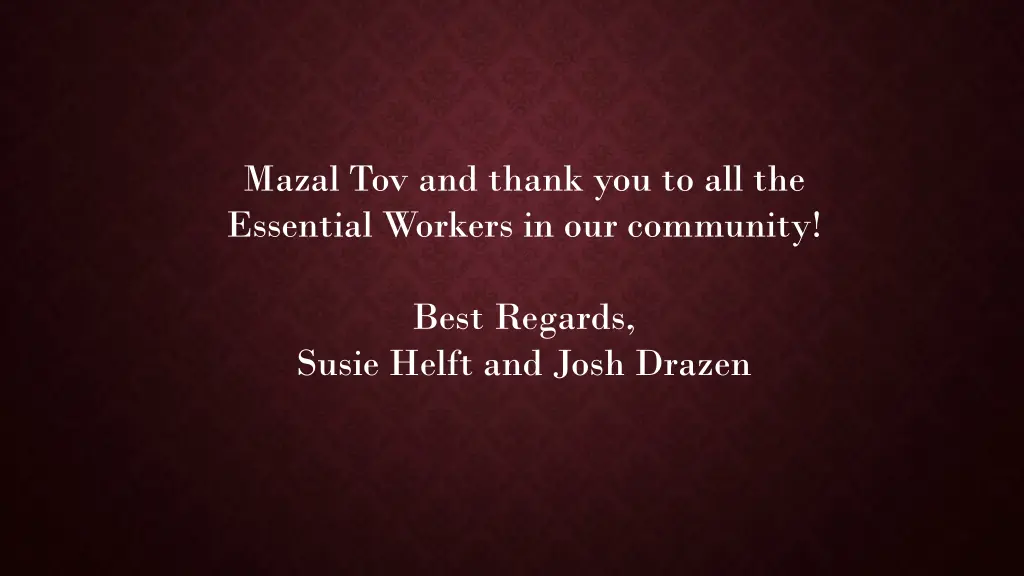 mazal tov and thank you to all the essential