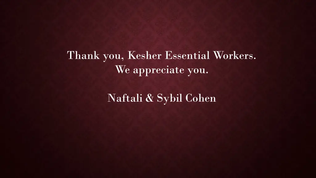 thank you kesher essential workers we appreciate