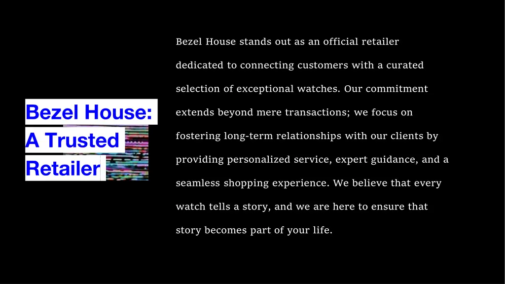 bezel house stands out as an official retailer